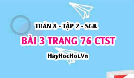 Bài 3 trang 76 Toán 8 Tập 2 Chân trời sáng tạo